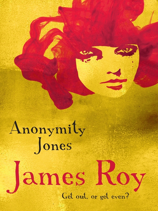 Title details for Anonymity Jones by James Roy - Available